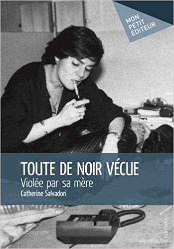 Toute de noir vécue - violée par ma mère