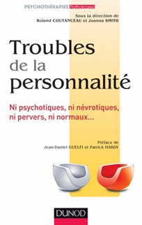 Troubles de la personnalité     Ni psychotiques, ni névrotiques, ni pervers, ni normaux...