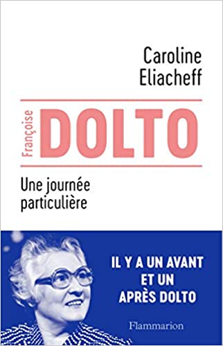 Avoir raison avec... Françoise Dolto